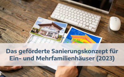 Das Sanierungskonzept für Ein- und Mehrfamilienhäuser (2023)